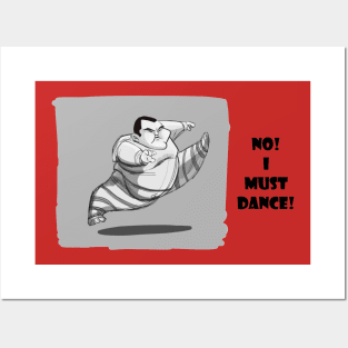 No! I must Dance Posters and Art